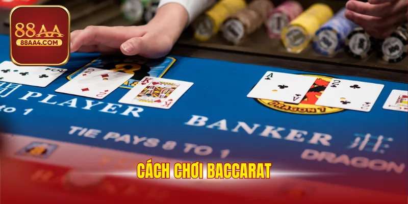 Cách Chơi Baccarat - Hướng Dẫn Mẹo Chơi Thắng Nhanh Tại 88AA 1 Cách Chơi Baccarat - Hướng Dẫn Mẹo Chơi Thắng Nhanh